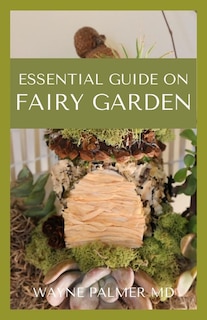 Front cover_Essential Guide on Fairy Garden