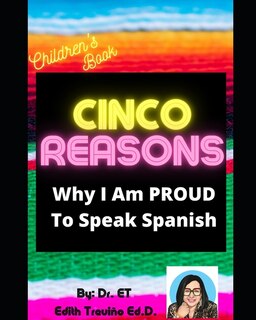 Front cover_Cinco Reasons Why I am PROUD to Speak Spanish