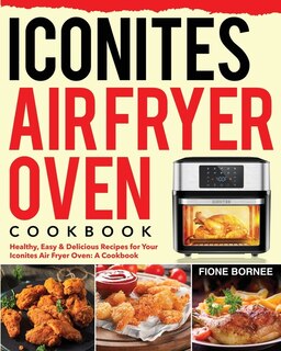 Front cover_Iconites Air Fryer Oven Cookbook