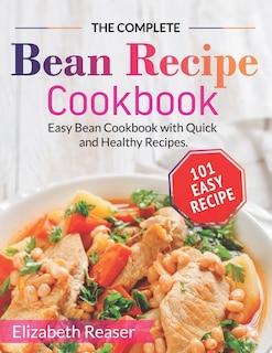 Front cover_The Complete Bean Recipe Cookbook