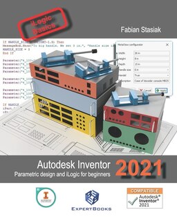 Front cover_Autodesk Inventor 2021 Parametric design and iLogic for beginners