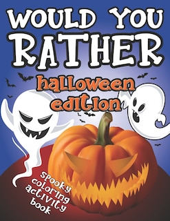 Front cover_Would You Rather Halloween Edition