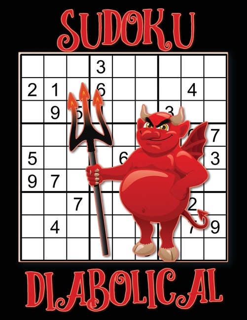 Sudoku Diabolical: Sudoku Expert, Hard Sudoku Books for Adults, Sudoku Gift Book, Sudoku Difficult Level