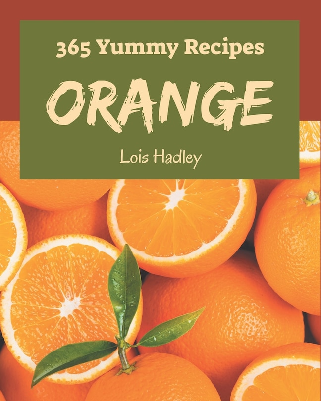 Front cover_365 Yummy Orange Recipes