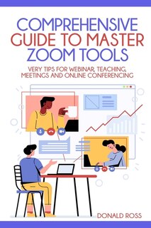 Couverture_Comprehensive Guide to Master Zoom Tools