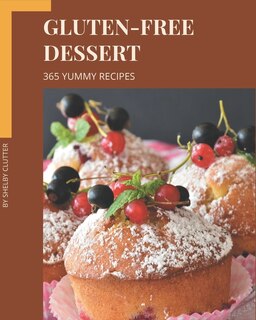 Front cover_365 Yummy Gluten-Free Dessert Recipes