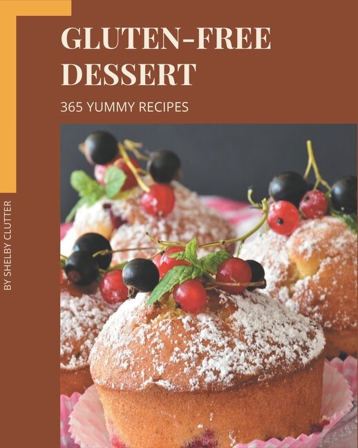 Front cover_365 Yummy Gluten-Free Dessert Recipes