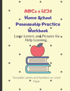 Couverture_ABCs & 123s Home School Penmanship Practice Workbook