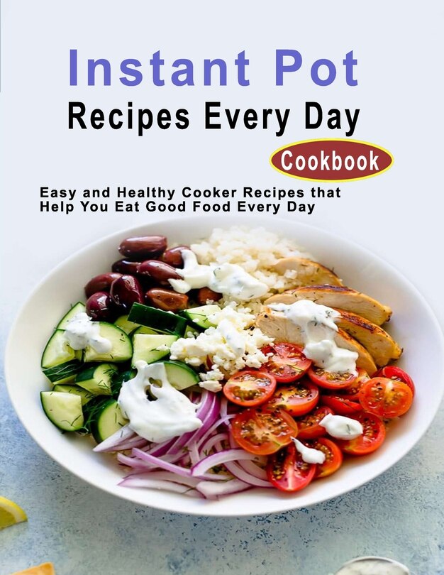 Couverture_Instant Pot Recipes Every Day Cookbook