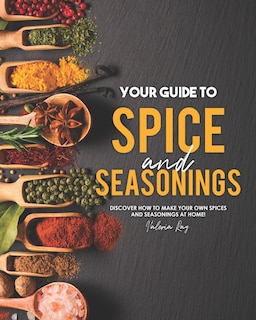 Couverture_Your Guide to Spice and Seasonings