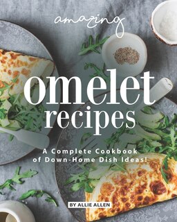 Front cover_Amazing Omelet Recipes