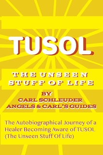 Tusol: The Unseen Stuff of Life