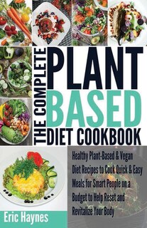 Couverture_The Complete Plant Based Diet Cookbook (Large Print Edition)