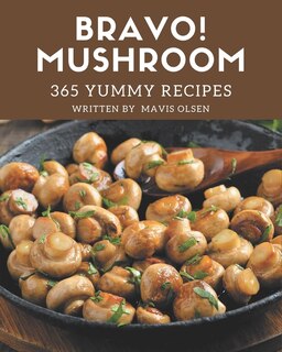 Couverture_Bravo! 365 Yummy Mushroom Recipes