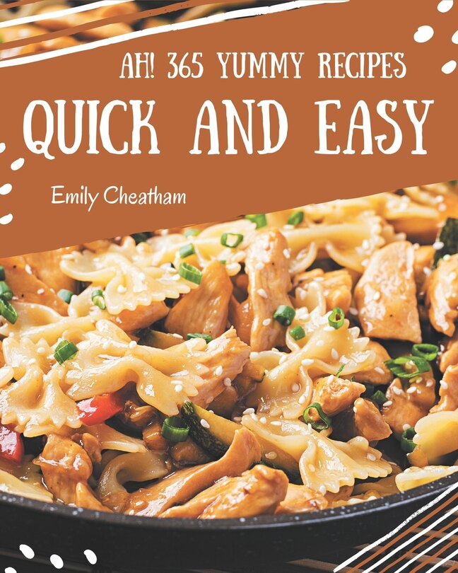 Front cover_Ah! 365 Yummy Quick and Easy Recipes