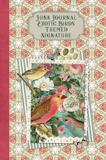 Front cover_Junk Journal Exotic Birds Themed Signature