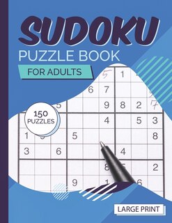 Suduko Puzzle Book for Adults Large Print 150 Puzzles: large print sudoku puzzle books for boys girls adults teens Easy to hard with solutions