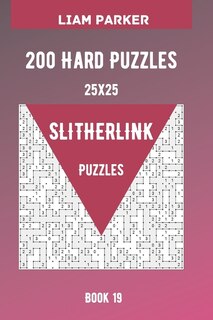 Front cover_Slitherlink Puzzles - 200 Hard Puzzles 25x25 Book 19