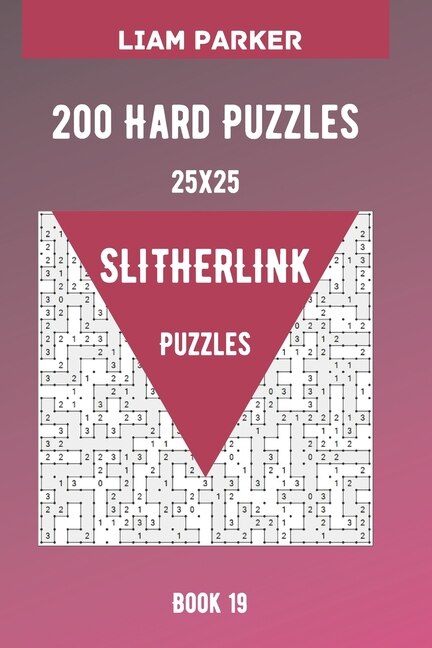 Front cover_Slitherlink Puzzles - 200 Hard Puzzles 25x25 Book 19