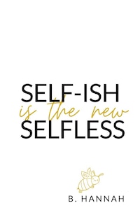 Front cover_SELF-ISH is the new SELFLESS