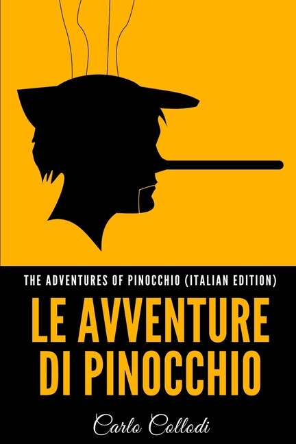 The Adventures Of Pinocchio (italian Edition): Le Avventure Di Pinocchio