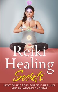 Front cover_Reiki Healing Secrets