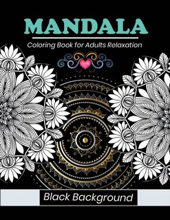 Front cover_Mandala coloring book for adults relaxation Black Background