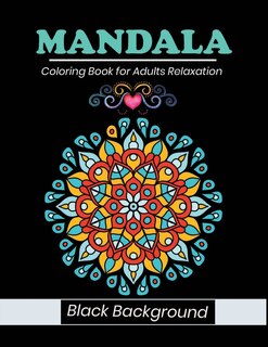 Front cover_Mandala coloring book for adults relaxation Black Background
