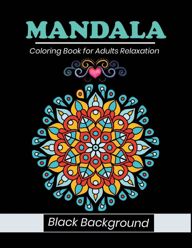 Front cover_Mandala coloring book for adults relaxation Black Background