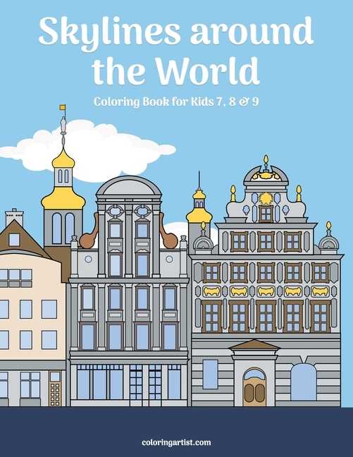 Skylines around the World Coloring Book for Kids 7, 8 & 9