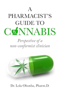 Front cover_A PHARMACIST'S GUIDE to CANNABIS