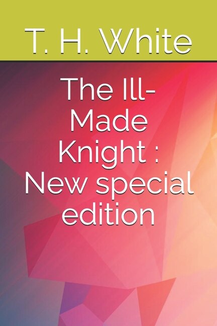 The Ill-Made Knight: New special edition