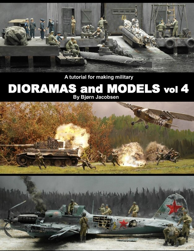 Couverture_A Tutorial For Making Military Dioramas And Models Vol 4