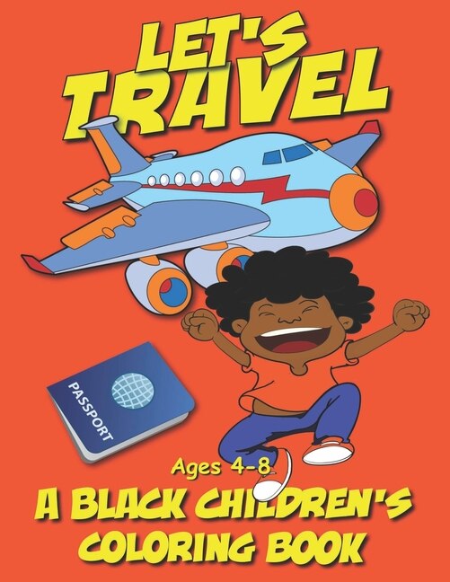 Front cover_Let's Travel - A Black Children's Coloring Book - Ages 4-8