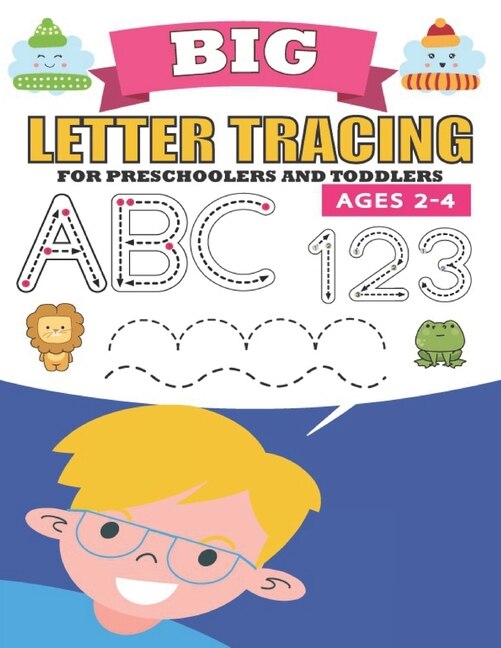 Couverture_Big Letter Tracing For Preschoolers And Toddlers Ages 2-4