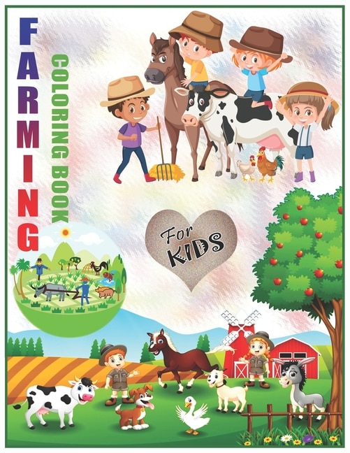 Farming Coloring Book For Kids: Cute Coloring Book for Children, Easy & Educational Coloring Book Ages 2-8