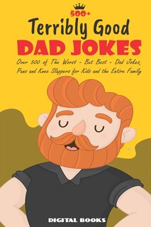 Front cover_500+ Terribly Good Dad Jokes