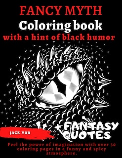 Couverture_FANCY MYTH Coloring book, with a hint of BLACK HUMOR + Fantasy quotes
