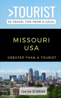 Front cover_Greater Than a Tourist- Missouri USA