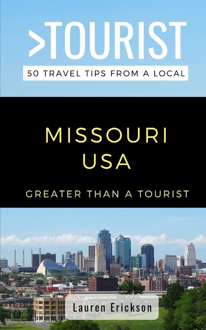 Front cover_Greater Than a Tourist- Missouri USA