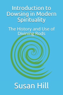 Front cover_Introduction To Dowsing In Modern Spirituality