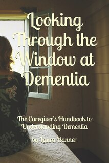 Couverture_Looking Through the Window at Dementia