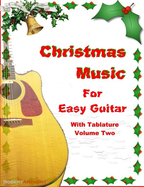 Front cover_Christmas Music for Easy Guitar with Tablature Volume Two