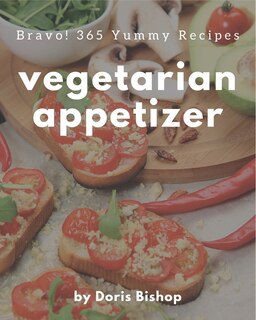 Couverture_Bravo! 365 Yummy Vegetarian Appetizer Recipes