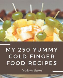 Couverture_My 250 Yummy Cold Finger Food Recipes
