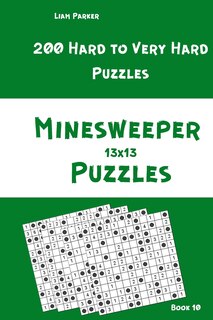 Front cover_Minesweeper Puzzles - 200 Hard to Very Hard Puzzles 13x13 Book 10