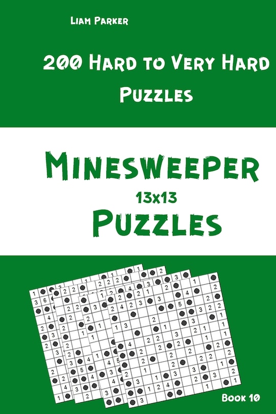 Front cover_Minesweeper Puzzles - 200 Hard to Very Hard Puzzles 13x13 Book 10