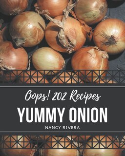 Couverture_Oops! 202 Yummy Onion Recipes