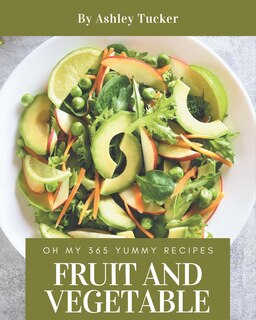Front cover_Oh My 365 Yummy Fruit and Vegetable Recipes