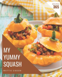 Couverture_My 365 Yummy Squash Recipes